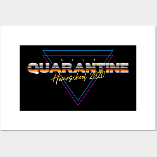 club quarantine homeschool 2020 Posters and Art